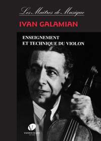 Ivan Galamian: Enseignement et technique du violon