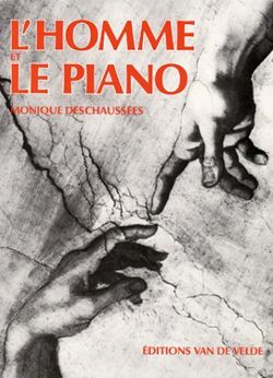 Monique Deschaussee: L'homme et le piano