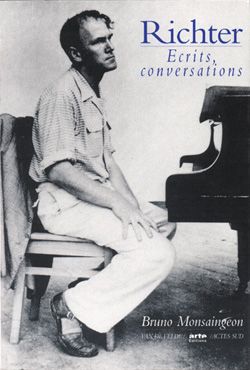 Bruno Monsaingeon: Richter - Ecrits et conversations