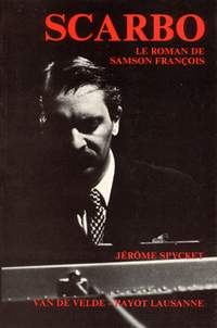 Jérôme Spycket: Scarbo - Le Roman de Samson François