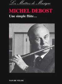 Michel Debost: Une simple flûte