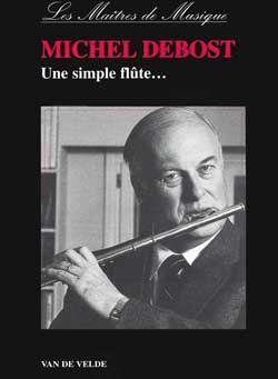 Michel Debost: Une simple flûte