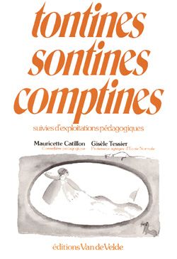 Mauricette Catillon: Tontines, sontines, comptines