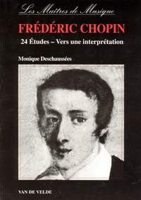 Monique Deschaussee: 24 Etudes de Chopin - Vers une interprétation