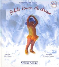 Pascale Saint-Hilaire: Petits tours de danse