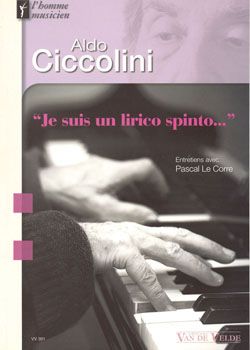 Corre Le: Aldo Ciccolini - Je suis un lirico spinto...