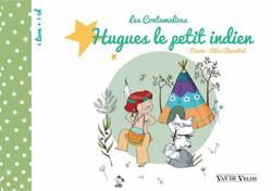 Marie-Alice Charritat: Les Contamalices: Hugues le petit indien