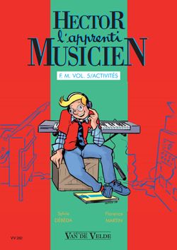 Sylvie Debeda_Florence Martin: Hector, l'apprenti musicien Vol.5