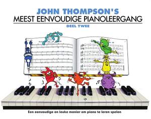 John Thompson: John Thompson's Meest Eenvoudige Pianoleergang 2