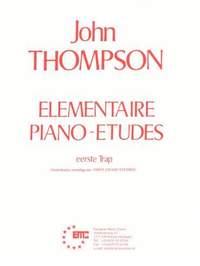 John Thompson: John Thompson Elementaire Piano Etudes