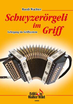 Ruedi Wachter: Schwyzerörgeli im Griff