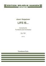 Jouni Kaipainen: Life Is...' - Op. 100 Product Image