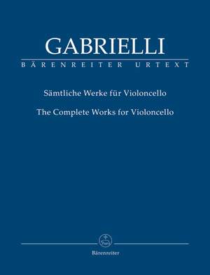 Gabrielli, Domenico: The Complete Works for Violoncello