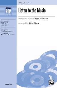 Tom Johnston: Listen to the Music SAB