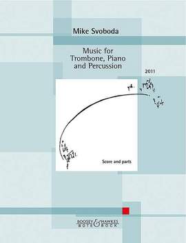 Svoboda, M: Music for Trombone, Piano and Percussion