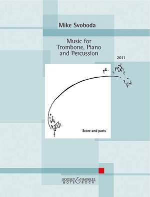 Svoboda, M: Music for Trombone, Piano and Percussion