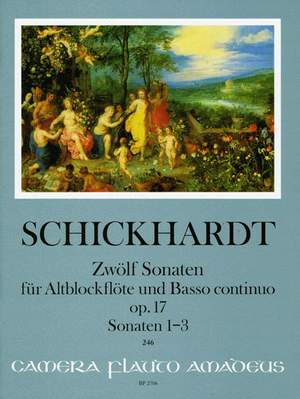 Schickhardt, J C: Twelve Sonatas op. 17 (Nr. 1-3)