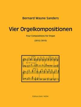 Sanders, B W: Vier Orgelkompositionen