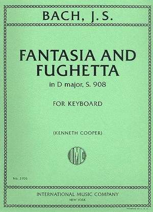 Bach, J S: Fantasia and Fughetta D major BWV908