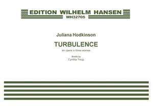 Juliana Hodkinson_Cynthia Troup: Turbulence - An Opera In Three Scenes