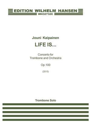 Jouni Kaipainen: Life Is...' - Op. 100
