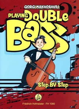 Makhoshvili, G: Playing Double Bass Step by Step