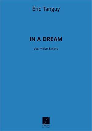 Eric Tanguy: In A Dream