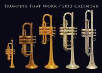 Trumpets That Work 2013 Calendar