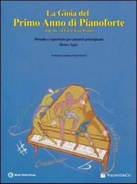 Denes Agay: La Gioia Del Primo Anno Di Pianoforte