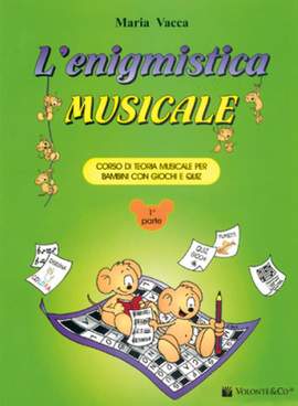 Maria Vacca: L'enigmistica musicale Vol. 1