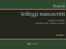 Carlo Pedron: Solfeggi Manoscritti Vol. 1