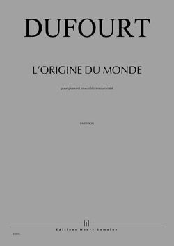 Dufourt, Hugues: Origine du monde, L' (score)