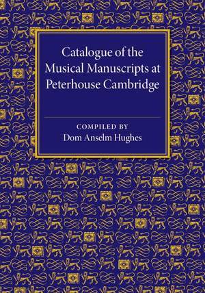 Catalogue of the Musical Manuscripts at Peterhouse Cambridge