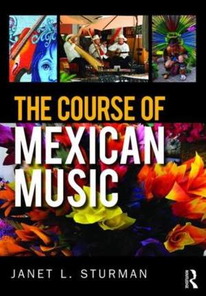 The Course of Mexican Music