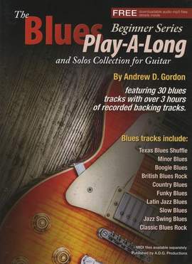 Andrew D. Gordon: The Blues Play-A-Long And Solos Collection
