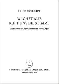 Zipp, Friedrich: Wachet auf, ruft uns die Stimme
