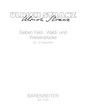 Ulrich Stranz: Sieben Feld-, Wald- und Wiesenstuecke