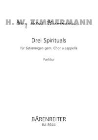 Heinz Werner Zimmermann: Drei Spirituals für 6stimmigen gem. Chor a cappella