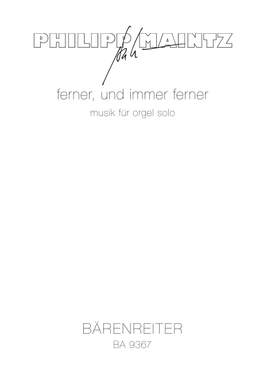 Philipp Maintz: Ferner, und immer ferner