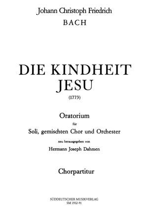 Johann Christoph Friedrich Bach: Die Kindheit Jesu