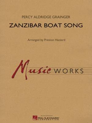 Percy Aldridge Grainger: Zanzibar Boat Song