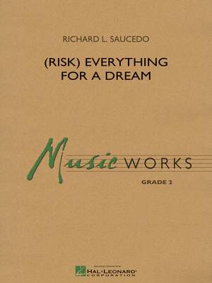 Richard L. Saucedo: (Risk) Everything for a Dream