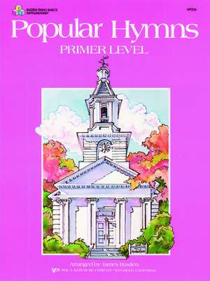 James Bastien: PIANO Popular Hymns Primer Level