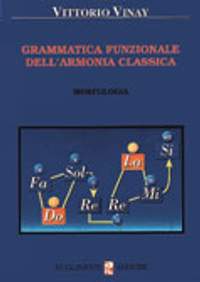 Vittorio Vinay: Grammatica Funzionale Dell'Armonia Classica