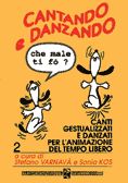 S. Varnava': Cantando E Danzando Che Male Ti Fo Vol. 2