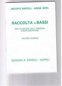 Jacopo Napoli: Raccolta Di Bassi Per Lo Studio Dell'Armonia Comp.