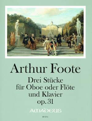 Foote, A: Three Pieces op. 31