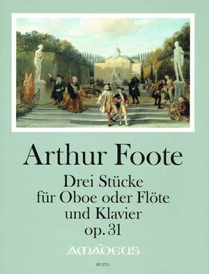 Foote, A: Drei Stücke op. 31