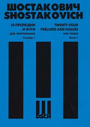 Shostakovich: Twenty-Four Preludes and Fugues op. 87 Book 1 - 4