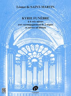Léonce de Saint-Martin: Kyrie funèbre